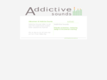 Addictive Sounds