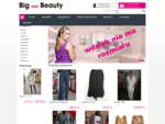 Big and Beauty - to sklep internetowy w którym piękno nie ma rozmiaru. Posiadamy piekną odzież dams