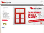 BRUCKNER Fenster und Türen GmbH. Ihr Waldviertler Fenster und Türen Hersteller, immer in Ihrer Nä