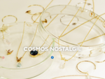 ジュエリーデザイナー　岡野夏湖のオリジナルブランド「COSMOS NOSTALGIE」オフィシャルブランドサイト。おとなの理科室」をコンセプトに、ノスタルジックな好奇心をジュエリーにとじこめました。
