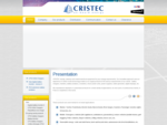 CRISTEC conçoit, développe et commercialise des équipements électriques destinés à la conversion...