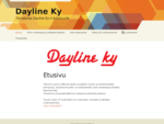 Dayline Ky | Tervetuloa Dayline Kyn kotisivuille