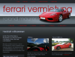 Ferrarivermietung Roland Maurer. Erfüllen Sie sich einen Traum in Innsbruck, Wien, Graz, Bluden