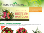 Fleurs-tropicales.com vous propose d'achetez des fleurs exotiques en ligne. livraison à  domicil...
