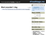 Hashtags. no samler all informasjon om populære emner og temaer fra Twitter i Norge for deg!