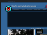 Türkiye Maden içileri Sendikası'nın resmi internet sitesidir.