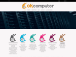 OK COMPUTER offre soluzioni personalizzate per il tuo business on-line. Realizziamo siti web, otti