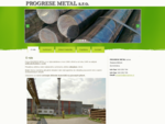 Firma Progrese Metal s. r. o. se zabývá velkoobchodem hutním materiálem Brno