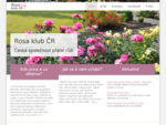 V Rosa klubu ČR sdružujeme milovníky, pěstitele i šlechtitele růží, propagujeme všestranný rozvoj