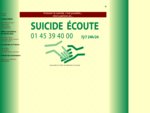 Suicide Ecoute  01.45.39.40.00. Ligne d'écoute nationale permanente pour ceux qui sont dans la ...