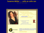 Susanne Mueller Cellistin aus Salzburg spielt klassische moderne Musik, Cellounterricht, Cello sol