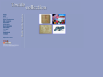 De website geeft een ruim overzicht van mijn textielcollectie, publicaties, lezingen en 		intervi